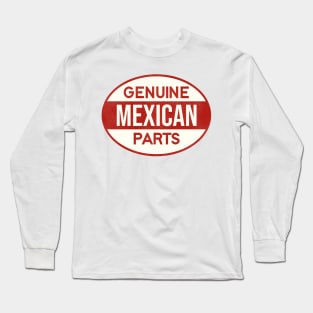 Genuine Mexican Parts Long Sleeve T-Shirt